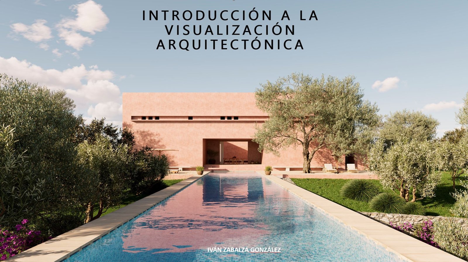 PRESENTACIÓN DE INTRODUCCIÓN A LA VISUALIZACIÓN ARQUITECTÓNICA